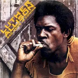 Bad News Is Coming by Luther Allison