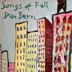 Songs of Fall by Dan Bern