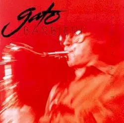 Passion and Fire by Gato Barbieri