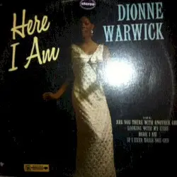 Here I Am by Dionne Warwick