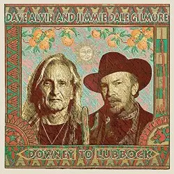 Downey to Lubbock by Dave Alvin and Jimmie Dale Gilmore