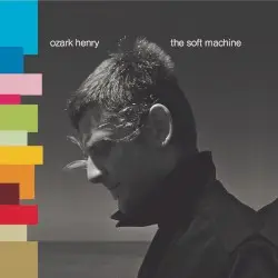 The Soft Machine by Ozark Henry
