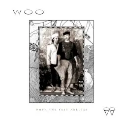 When The Past Arrives by Woo