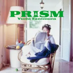 PRISM by 谷村有美