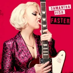 Faster by Samantha Fish