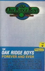 Forever and Ever by The Oak Ridge Boys