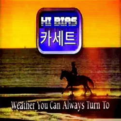 Weather You Can Always Turn To by HiBias 카세트