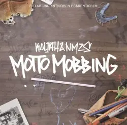 Motto Mobbing by Koljah & NMZS