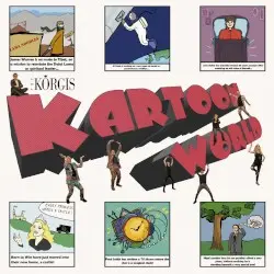 Kartoon World by The Korgis