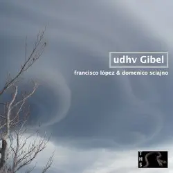 udhv Gibel by Francisco López / Domenico Sciajno