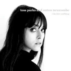 I Declare Nothing by Tess Parks & Anton Newcombe