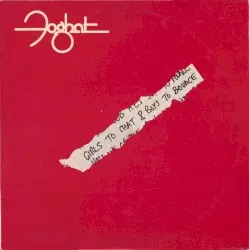 Girls to Chat & Boys to Bounce by Foghat