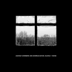 Silence + Noise by Anatoly Grinberg And Andreas Davids