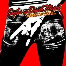 Death by Sexy… by Eagles of Death Metal