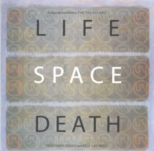 Life Space Death by Toshinori Kondo and Bill Laswell feat. His Holiness the Dalai Lama