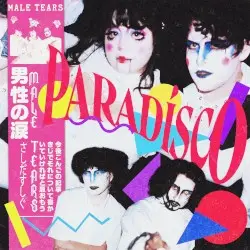 Paradísco by Male Tears
