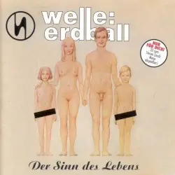 Der Sinn des Lebens by Welle: Erdball