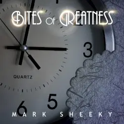 Bites of Greatness by Mark Sheeky