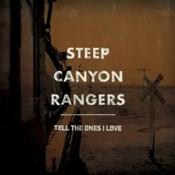 Tell the Ones I Love by Steep Canyon Rangers