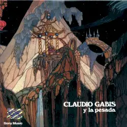 Claudio Gabis y La Pesada by Claudio Gabis y La Pesada