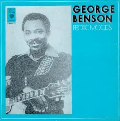 Erotic Moods by George Benson With The Harlem Underground Band