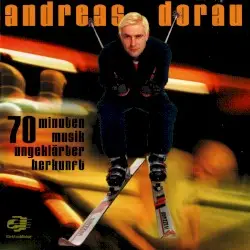 70 Minuten Musik ungeklärter Herkunft by Andreas Dorau