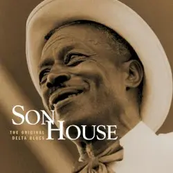 The Original Delta Blues (Mojo Workin': Blues for the Next Generation) by Son House