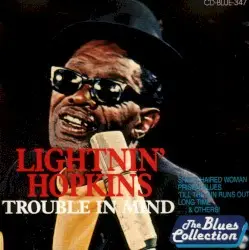 Trouble in Mind by Lightnin’ Hopkins