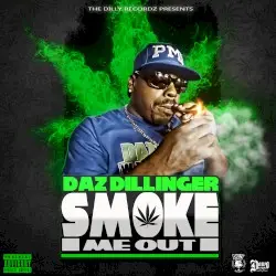 Smoke Me Out by Daz Dillinger