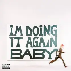 I’M DOING IT AGAIN BABY! by girl in red