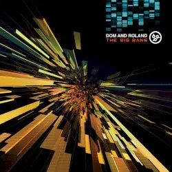 The Big Bang by Dom & Roland