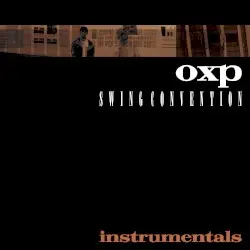 Swing Convention (Instrumentals) by OXP, Onra & Pomrad
