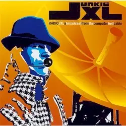 Radio JXL: A Broadcast From the Computer Hell Cabin by Junkie XL