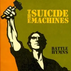 Battle Hymns by The Suicide Machines