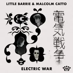 Electric War by Little Barrie & Malcolm Catto