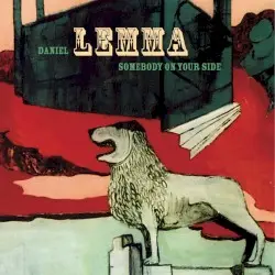 Somebody on Your Side by Daniel Lemma