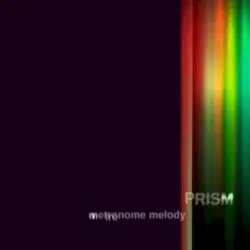 Metronome Melody by Prism