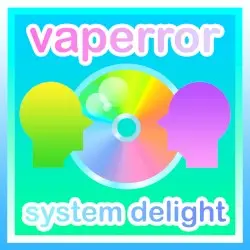 System Delight by Vaperror