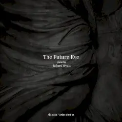 KiTsuNe / Brian the Fox by The Future Eve feat. Robert Wyatt
