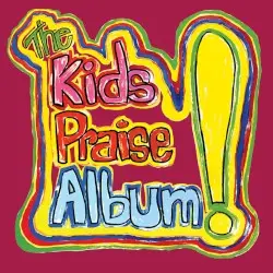 The Kids Praise Album: An Explosion of Happiness! by Psalty & The Kids’ Praise! Kids & Ernie Rettino