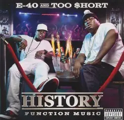 History: Function Music by E‐40 & Too $hort