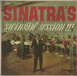 Sinatra’s Swingin’ Session!!! by Frank Sinatra