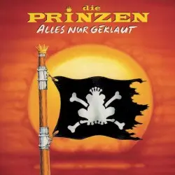 Alles nur geklaut by Die Prinzen
