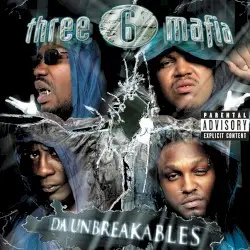 Da Unbreakables by Three 6 Mafia