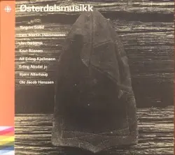 Østerdalsmusikk by Torgrim Sollid, Lars Martin Thomassen, Jan Garbarek, Knut Riisnæs, Alf Erling Kjellmann, Erling Aksdal jr., Bjørn Alterhaug, Ole Jacob Hanssen