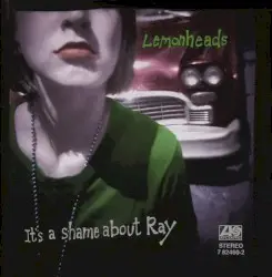 It’s a Shame About Ray by Lemonheads