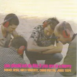 You Should Not Do This If You Are in a Hurry by Mikkel Hess, Niels Vincentz, Chris Potter, Joris Teepe