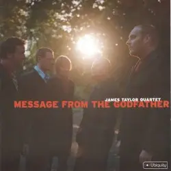 Message From the Godfather by The James Taylor Quartet