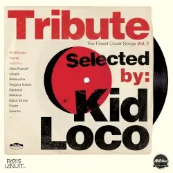 Tribute: The Finest Cover Songs by Kid Loco, Vol. 1 by Kid Loco