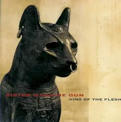 Sins of the Flesh by Sister Machine Gun